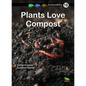 Plants Love Compost: Book 18 - Paperback