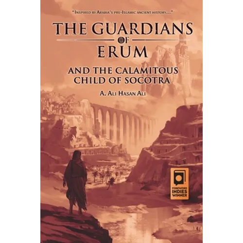 The Guardians of Erum and the Calamitous Child of Socotra - Paperback
