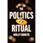 The Politics of Ritual - Paperback
