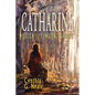 Catharine, Queen of the Tumbling Waters - Paperback