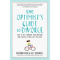 The Optimist's Guide to Divorce: How to Get Through Your Breakup and Create a New Life You Love - Paperback