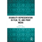 Disability Representation in Film, TV, and Print Media - Paperback