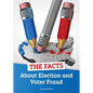 The Facts about Election and Voter Fraud - Hardcover