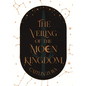 The Veiling of the Moon Kingdom - Hardcover