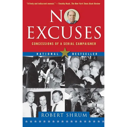 No Excuses: Concessions of a Serial Campaigner - Paperback