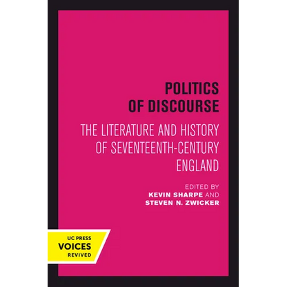 Politics of Discourse: The Literature and History of Seventeenth-Century England - Paperback
