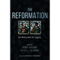 The Reformation: Its Roots and Its Legacy - Hardcover