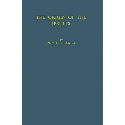 The Origin of the Jesuits - Hardcover