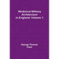 Mediæval Military Architecture in England, Volume 1 - Paperback