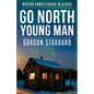 Go North, Young Man - Paperback