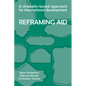 Reframing Aid: A Strengths-Based Approach for International Development - Paperback