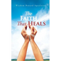 The Faith That Heals - Paperback
