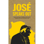 José Speaks Out - Hardcover