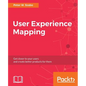 User Experience Mapping: Enhance UX with User Story Map, Journey Map and Diagrams - Paperback