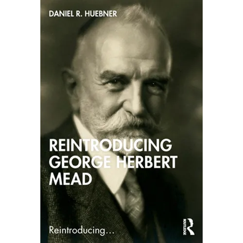 Reintroducing George Herbert Mead - Paperback