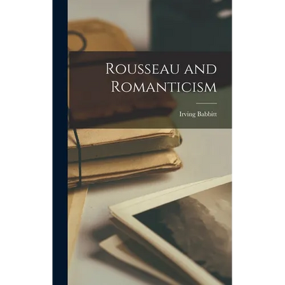 Rousseau and Romanticism - Hardcover