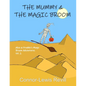 The Mummy & The Magic Broom: Alice & Freddie's Magic Broom Adventures Volume. 2 - Paperback