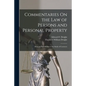 Commentaries On the Law of Persons and Personal Property: Being an Introduction to the Study of Contracts - Paperback