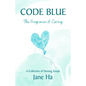 Code Blue: A Collection of Nursing Essays - Paperback