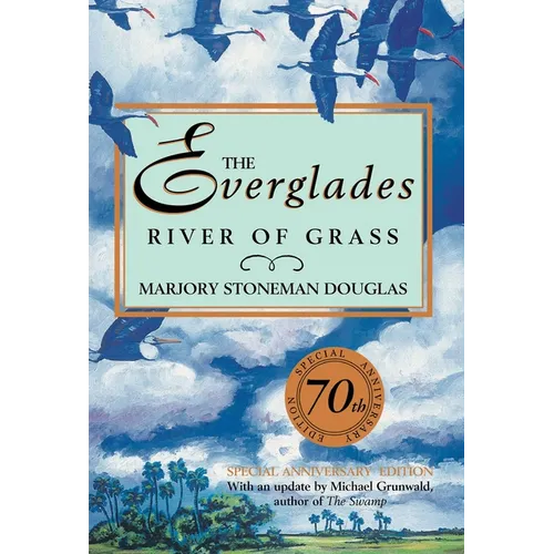 The Everglades: River of Grass - Hardcover