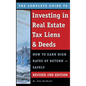 The Complete Guide to Investing in Real Estate Tax Liens & Deeds: How to Earn High Rates of Return - Safely REVISED 2ND EDITION - Hardcover