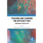 Teaching and Learning the Difficult Past: Comparative Perspectives - Paperback