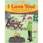 Bubbaloo, I Love You!: A Story of a Very Interesting, and Interested in Everything, Boy! - Paperback