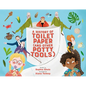 A History of Toilet Paper (and Other Potty Tools) - Hardcover