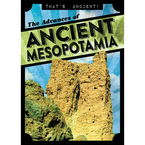 The Advances of Ancient Mesopotamia - Paperback