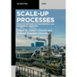 Scale-Up Processes: Iterative Methods for the Chemical, Mineral and Biological Industries - Paperback