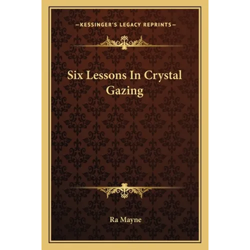 Six Lessons In Crystal Gazing - Paperback