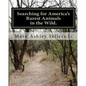 Searching for America's Rarest Animals in the Wild: On the Hard Road - Paperback
