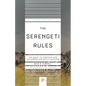 The Serengeti Rules: The Quest to Discover How Life Works and Why It Matters - Paperback