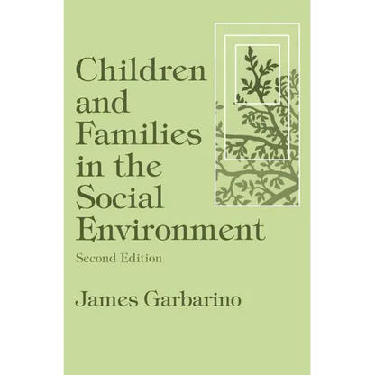 Children and Families in the Social Environment: Modern Applications of Social Work - Paperback