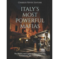 Italy's Most Powerful Mafias: The History and Legacy of the Cosa Nostra, La Camorra, and 'Ndrangheta - Paperback