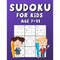 Sudoku For Kids Age 7-11: 100 Sudokus With Solutions, Fun And Interesting Game That Increases Memory, Large Print - Paperback