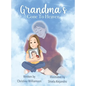 Grandma's Gone To Heaven - Hardcover