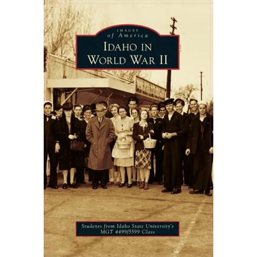 Idaho in World War II - Hardcover