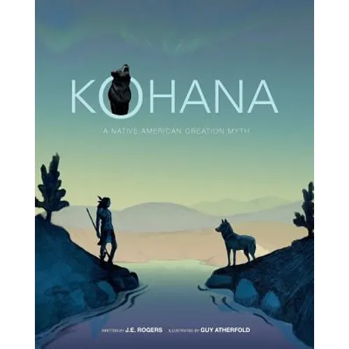 Kohana: A Native American Creation Myth - Paperback