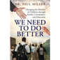 We Need To Do Better: Changing the Mindset of Children Through Family, Community, and Education - Paperback