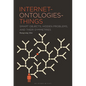 Internet-Ontologies-Things: Smart Objects, Hidden Problems, and Their Symmetries - Paperback