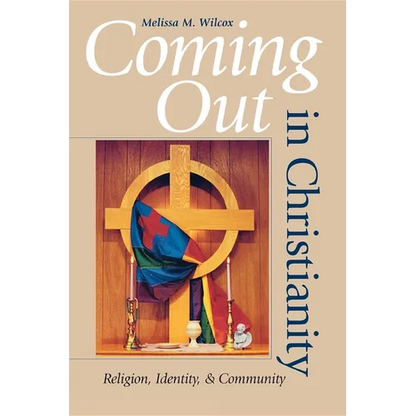 Coming Out in Christianity: Religion, Identity, and Community - Paperback