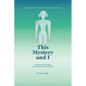 This Mystery and I - Paperback