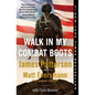 Walk in My Combat Boots: True Stories from America's Bravest Warriors - Paperback