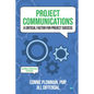 Project Communications: A Critical Factor for Project Success - Paperback