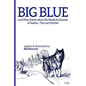Big Blue: And Other Poems about the People and Animals of Alaska--The Last Frontier. - Paperback