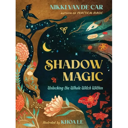 Shadow Magic: Unlocking the Whole Witch Within - Hardcover