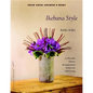 Ikebana Style: 20 Portable Flower Arrangements Perfect for Gift-Giving - Paperback