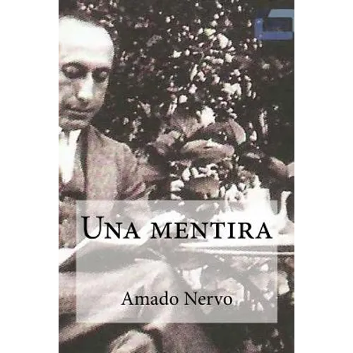 Una mentira: Una mentira Nervo, Amado - Paperback