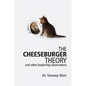 The Cheeseburger Theory: and other leadership observations - Paperback